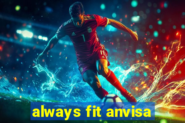 always fit anvisa